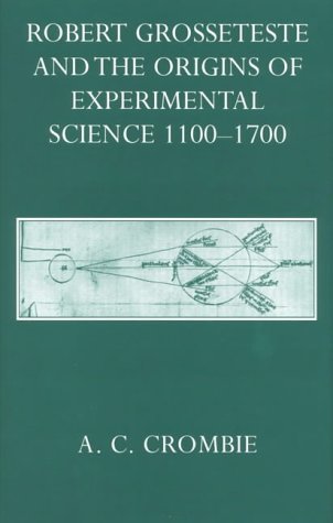 Beispielbild fr Robert Grosseteste and the Origins of Experimental Science 1100-1700 zum Verkauf von Wonder Book