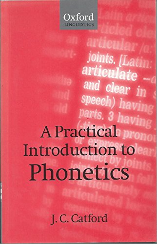 A Practical Introduction to Phonetics - Catford, J. C.