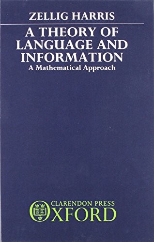 Beispielbild fr A Theory of Language and Information : A Mathematical Approach zum Verkauf von Better World Books