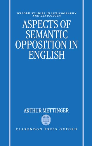 Aspects of Semantic Opposition in English