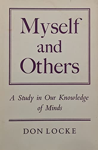 

Myself and Others: A Study in Our Knowledge of Minds