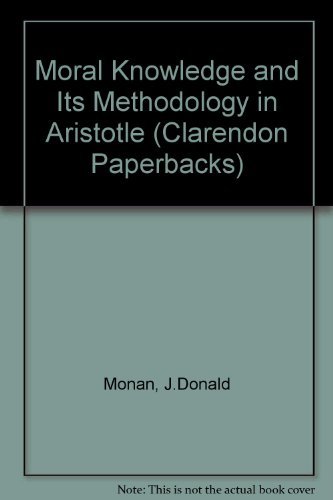 Imagen de archivo de Moral knowledge and its Methodology in Aristotle a la venta por Montana Book Company