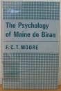 The psychology of Maine de Biran, (9780198243335) by Moore, F. C. T