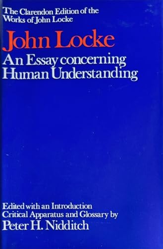 9780198243861: The Clarendon Edition of the Works of John Locke: An Essay concerning Human Understanding