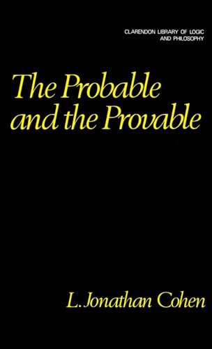 9780198244127: The Probable and the Provable (Clarendon Library of Logic and Philosophy)