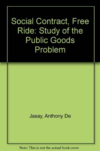 Beispielbild fr Social Contract, Free Ride : A Study of the Public Goods Problem zum Verkauf von Better World Books