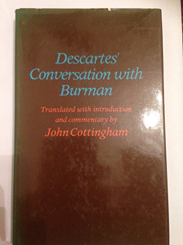 Beispielbild fr Descartes' Conversation with Burman [with introduction and commentary] zum Verkauf von Pallas Books Antiquarian Booksellers