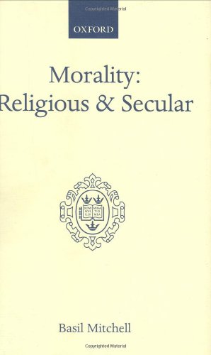 9780198245377: Morality: Religious and Secular: The Dilemma of the Traditional Conscience (Oxford Scholarly Classics)