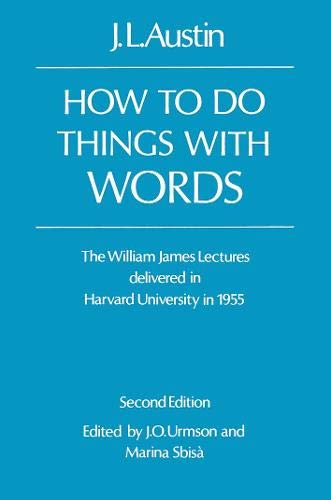 9780198245537: How To Do Things With words: The William James Lectures Delivered at Harvard University in 1955