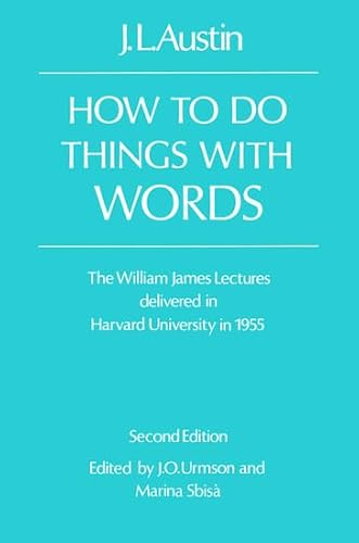 9780198245537: How To Do Things With words: The William James Lectures Delivered at Harvard University in 1955