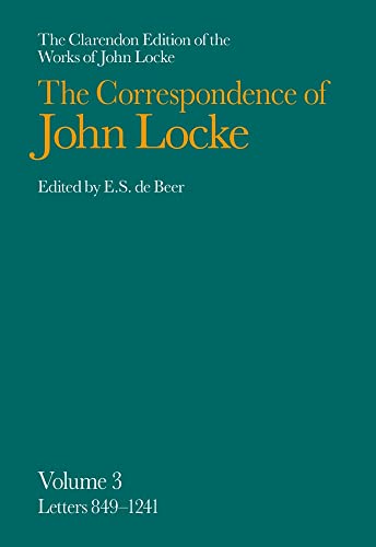 Imagen de archivo de The Clarendon Edition of the Works of John Locke: Correspondence: Volume III. Letters 849-1241 (Hardback) a la venta por Iridium_Books