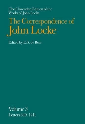 9780198245605: John Locke: Correspondence: Volume III, Letters 849-1241 (Clarendon Edition of the Works of John Locke)