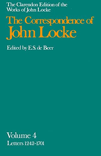 Imagen de archivo de The Correspondence of John Locke: Volume 4: Letters 1242-1701, covering the years 1690-1693 (Clarendon Edition of the Works of John Locke) a la venta por Zubal-Books, Since 1961