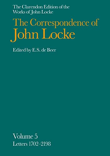 Imagen de archivo de The Correspondence of John Locke: Volume 5: Letters 1702-2198, covering the years 1694-1697 (Clarendon Edition of the Works of John Locke) a la venta por Labyrinth Books