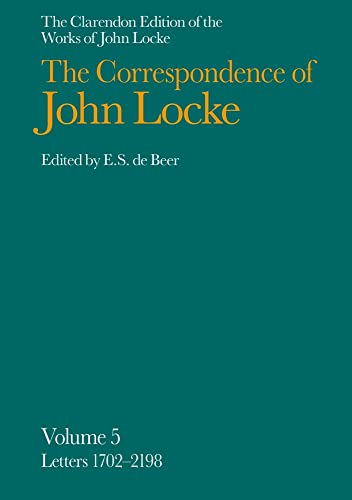 9780198245629: John Locke: Correspondence: Volume V, Letters 1702-2198 (Clarendon Edition of the Works of John Locke)