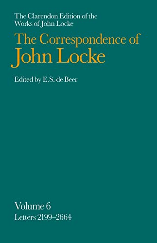 Imagen de archivo de The Clarendon Edition of the Works of John Locke: Correspondence: Volume VI. Letters 2199-2664 (Hardback) a la venta por Iridium_Books