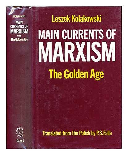 Stock image for Main Currents of Marxism Vol. 2 : Its Rise, Growth and DissolutionVolume 2: the Golden Age for sale by Better World Books