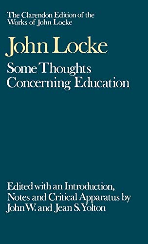 Stock image for Some Thoughts Concerning Education (Clarendon Edition of the Works of John Locke) for sale by Defunct Books