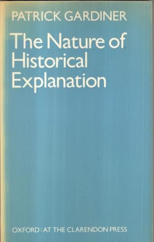 Stock image for The Nature of Historical Explanation for sale by Better World Books