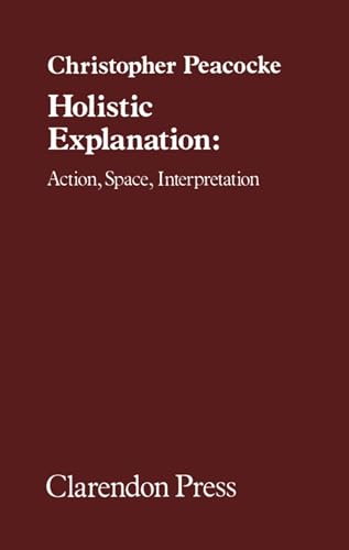 Stock image for Holistic Explanation: Action, Space, Interpretation for sale by Books From California