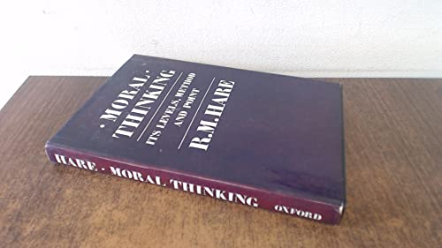 9780198246596: Moral Thinking: It's Levels, Methods and Point