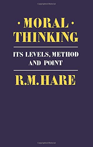 Imagen de archivo de Moral Thinking: Its Levels, Method and Point a la venta por WorldofBooks