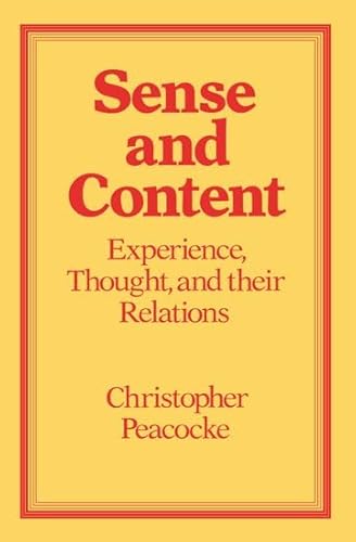 Stock image for Sense and Content : Experience, Thought, and Their Relations for sale by Better World Books: West