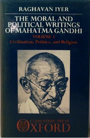 Imagen de archivo de The Moral and Political Writings of Mahatma Gandhi: Volume I: Civilization, Politics, and Religion a la venta por The Book Spot