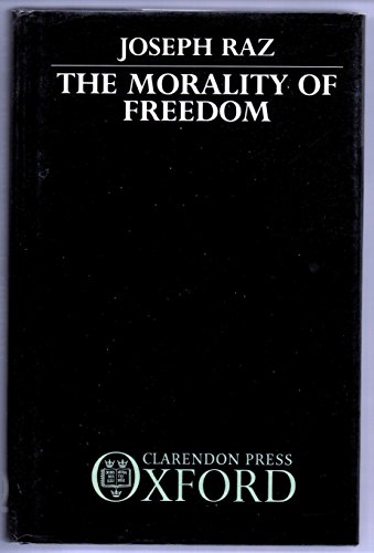 9780198247722: The Morality of Freedom