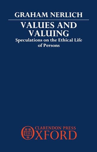 Beispielbild fr Values and Valuing: Speculations on the Ethical Life of Persons zum Verkauf von Anybook.com