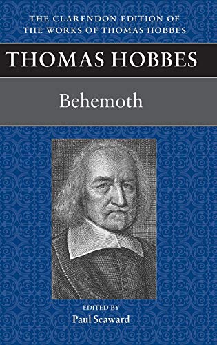 9780198248712: Thomas Hobbes: Behemoth: Behemoth: Or the Long Parliament: 10 (Clarendon Edition of the Works of Thomas Hobbes)