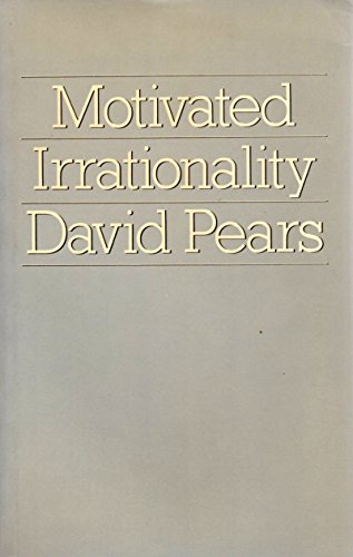 Motivated Irrationality (9780198249092) by Pears, David F.