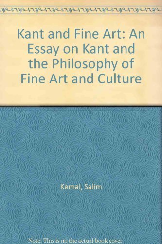Beispielbild fr Kant and Fine Art: An Essay on Kant and the Philosophy of Fine Art and Culture zum Verkauf von Zubal-Books, Since 1961