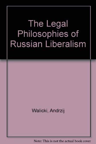 The Legal Philosophies of Russian Liberalism