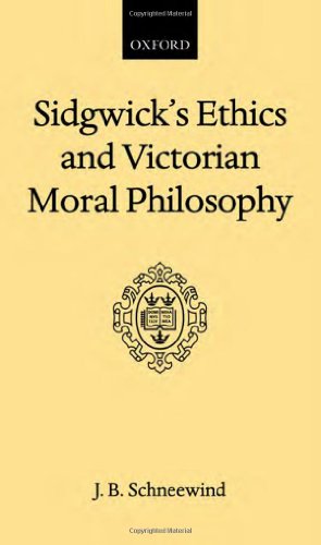 9780198249313: Sidgwick's Ethics and Victorian Moral Philosophy