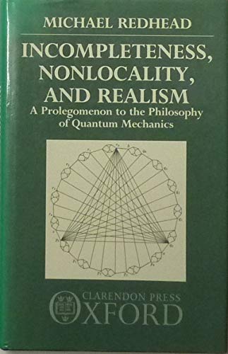 Incompleteness, Nonlocality and Realism: A Prolegomenon to the Philosophy of Quantum Mechanics