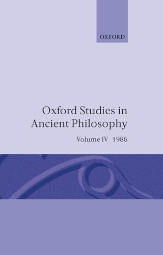 Beispielbild fr Oxford Studies in Ancient Philosophy: Volume IV: A Festschrift for J.L. Ackrill, 1986 zum Verkauf von Prior Books Ltd