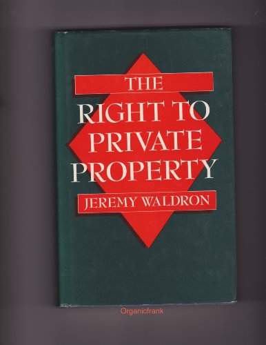 9780198249597: The Right to Private Property