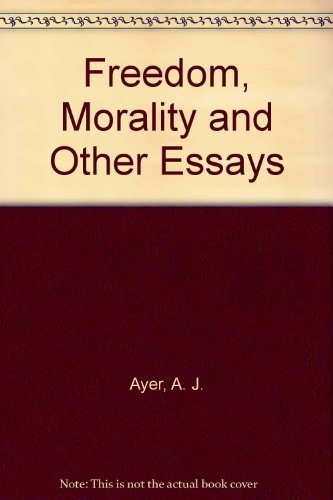 9780198249610: Freedom, Morality and Other Essays