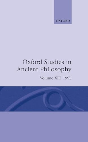 Stock image for Oxford Studies in Ancient Philosophy: Volume XIII: 1995: 1995 Vol 13 for sale by HALCYON BOOKS