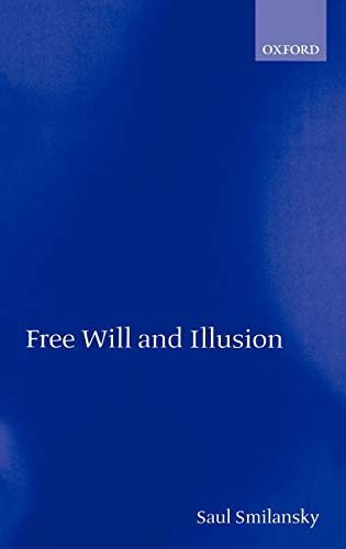 9780198250180: Free Will and Illusion