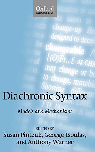 Imagen de archivo de Diachronic Syntax: Models and MechaniPintzuk, Susan; Tsoulas, George; a la venta por Iridium_Books
