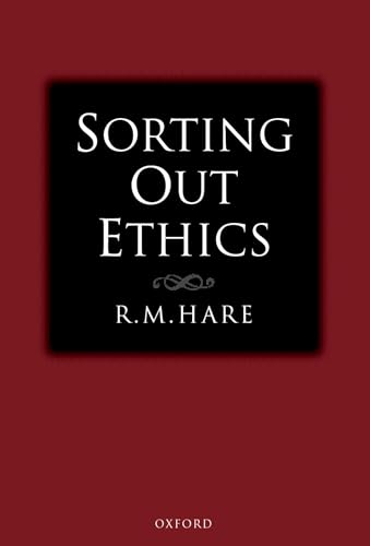 Sorting Out Ethics (9780198250326) by Hare, R. M.