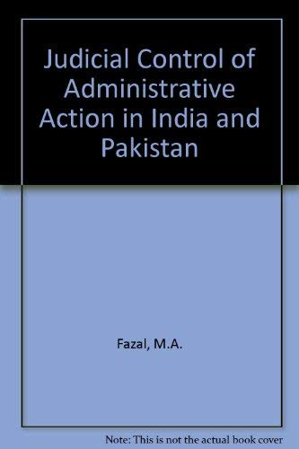 Stock image for Judicial Control of Administrative Action in India and Pakistan for sale by Books Puddle