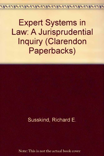 Imagen de archivo de Expert Systems in Law: A Jurisprudential Inquiry a la venta por J. C. Burris, Bookseller