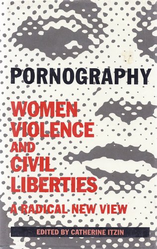 Stock image for Pornography: Women, Violence and Civil Liberties - A Radical View for sale by WorldofBooks