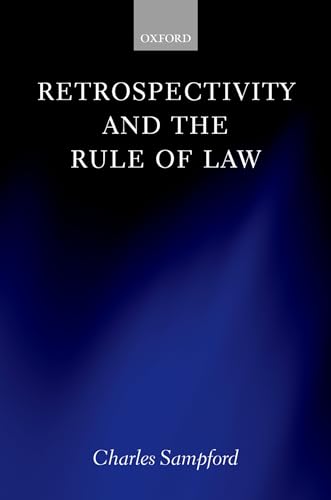 Retrospectivity and the Rule of Law (9780198252986) by Sampford, Charles