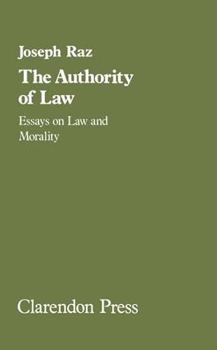 9780198253457: The authority of law: Essays on law and morality