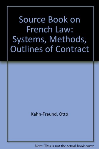 A Source-Book on French Law: System, Methods, Outlines of Contract (9780198253495) by Sir Otto & Claudine Levy & Bernard Rudden. Kahn-Freund