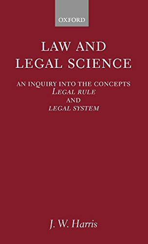 9780198253532: Law and Legal Science: Inquiry into the Concepts "Legal Rule" and "Legal System"